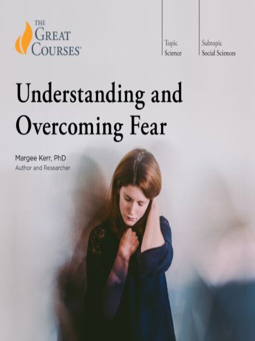 Title details for Understanding and Overcoming Fear by Margee Kerr - Available